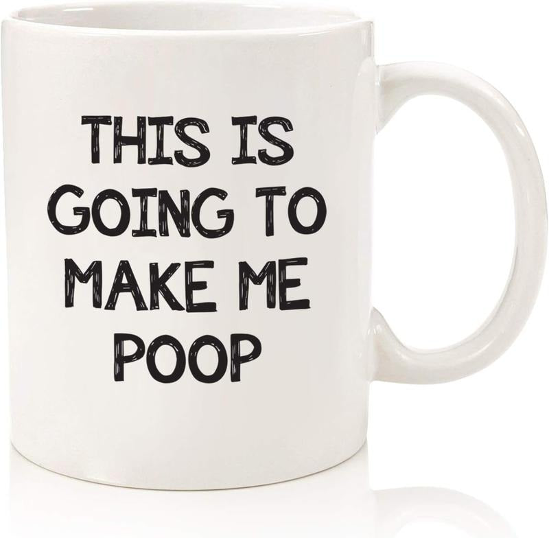 Funny Mug, Gag Gifts - This Is Going To Make Me Po-p - Funny Gifts for Men, Dad, Women - Best Birthday Gift Idea from Son, Daughter, Wife