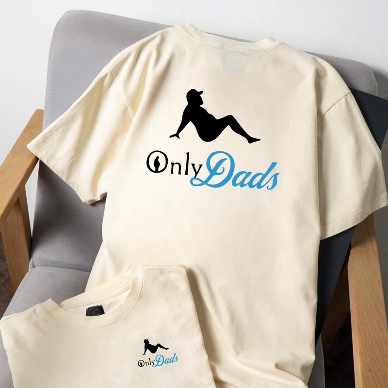Funny Only Dads Parody T-Shirt for Men, Unique Father's Day Gifts Idea, Summer Dadcore Style Tee for Him, Bold Design for Everyday Comfort