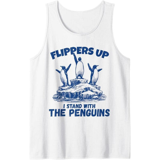 Funny Penguin Flippers Up I Stand With The Penguins Tank Top