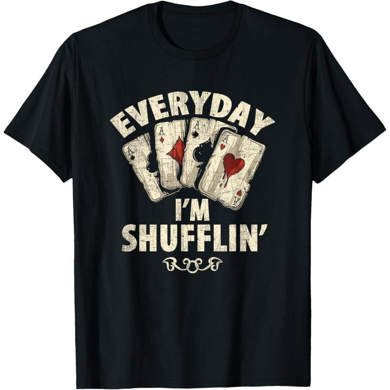 Funny Poker Dealer Everyday I'm Shufflin Poker Player T-Shirt made in usa Hoodie, Sweatshirt | DripVista.com