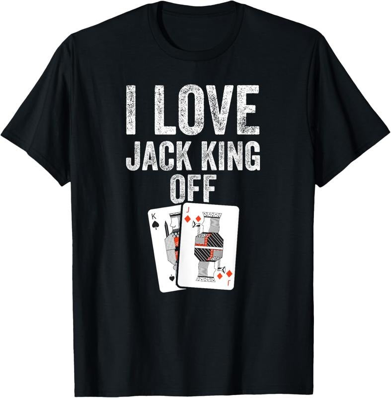 Funny Poker Player Quote | Jack King FOG T-Shirt Graphic Streetwear Hoodie, Sweatshirt | DripVista.com
