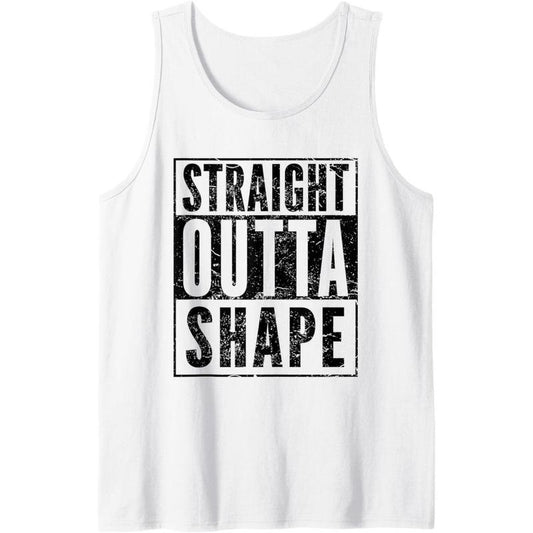 Funny Pun Workout Saying Tee Straight Outta Shape Tank Top made in usa