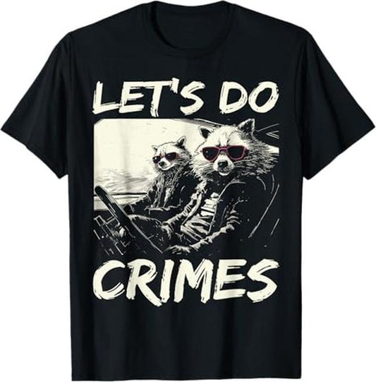 Funny Raccoon Shirt, Raccoon Trash Panda Let's Do Crimes Cute Animals Funny T-Shirt For Men - Available from size S to 5XL Vintage Raccoon