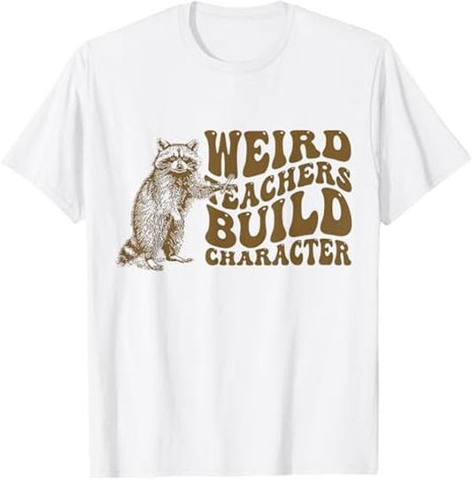 Funny Raccoon Shirt, Weird Teachers Build Character Funny T-Shirt For Men - Available from size S to 5XL Vintage Raccoon