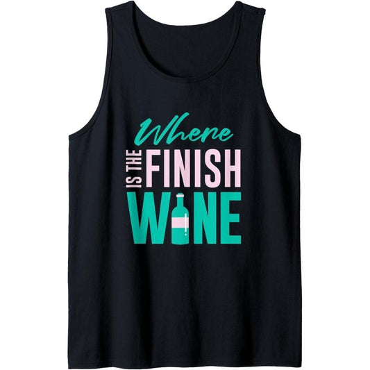 Funny Running Where Is The Finish Wine Tank Top Made in USA