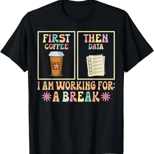 Funny SPED Teacher Special Education First Coffee Then Data T-Shirt