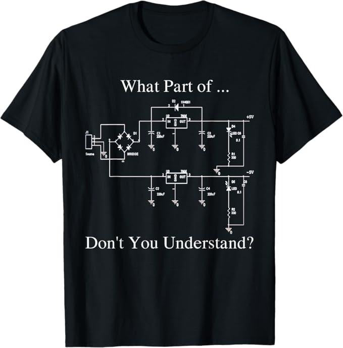 Funny Sarcastic Engineering Gift Shirt, Electrical Engineer Gift Funny Technology Sarcasm T-Shirt