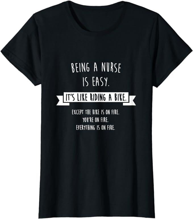 Funny Sarcastic Shirts For Women, Being A Nurse is Easy Shirt, Funny Sarcastic Nursing Gift T-Shirt Casual Cotton