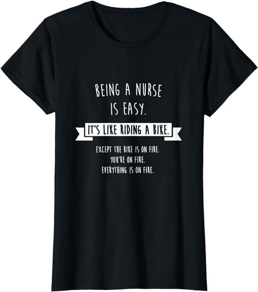 Funny Sarcastic Shirts For Women, Being A Nurse is Easy Shirt, Funny Sarcastic Nursing Gift T-Shirt Casual Cotton