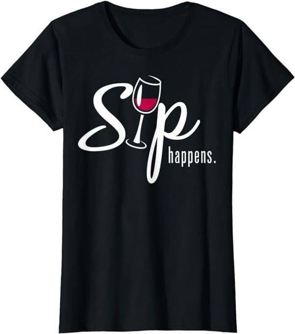 Funny Sarcastic Shirts For Women, Sip Happens Wine Sarcastic Wine Fan Lovers Design T-Shirt Womenswear Casual Cotton
