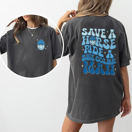 Funny Save A Horse T-shirt, Blue Collar Wife Tee, Wifey Shirt, Funny Gifts For Wife, Bule Collar Girlfriend T-shirt