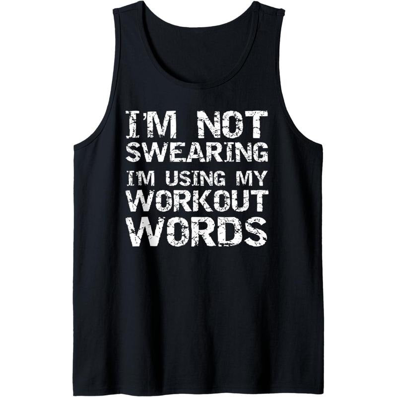 Funny Saying I'm Not Swearing I'm Using My Workout Words Tank Top made in usa T-Shirts, Hoodie, Sweatshirt | DripVista.com