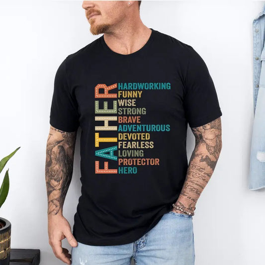 Funny Shirt for Men, Father Hardworking Funny Wise Strong Brave, Fathers Day Gift - Birthday Gift to Dad, Husband Gift, Funny Dad