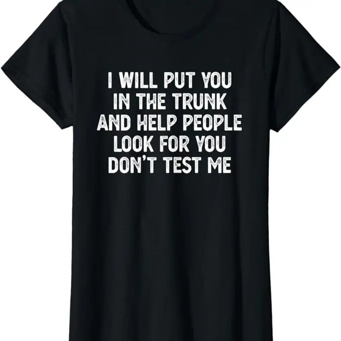 Funny Shirts For Women, I Will Put You In the Trunk T Shirt Womenswear Casual Cotton Hoodie, Sweatshirt | DripVista.com
