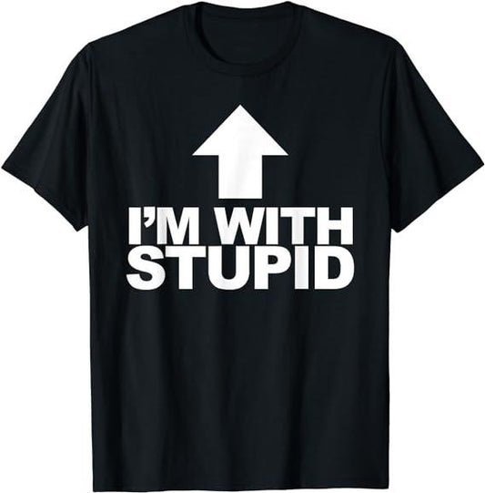 Funny Shirts, Arrow Pointing Up I'm With Stupid T-Shirt Menswear Top Casual Cotton