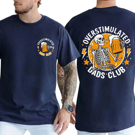 Funny Skeleton Overstimulated Dads Club Shirt, Dads Club Shirt, Funny Dad Shirt, Father's Day Shirt