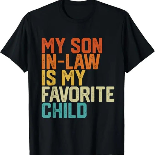 Funny Son-in-law Shirt, Gift for Father-in-law, My Son In Law Is My Favorite Child Funny Retro Vintage T-Shirt - Menswear Casual Cotton men  gifts