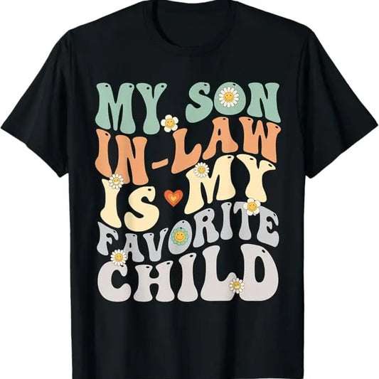 Funny Son-in-law Shirt, Gift for Father-in-law, My Son In Law Is My Favorite Child Groovy Retro Vintage T-Shirt - Menswear Casual Cotton men  gifts