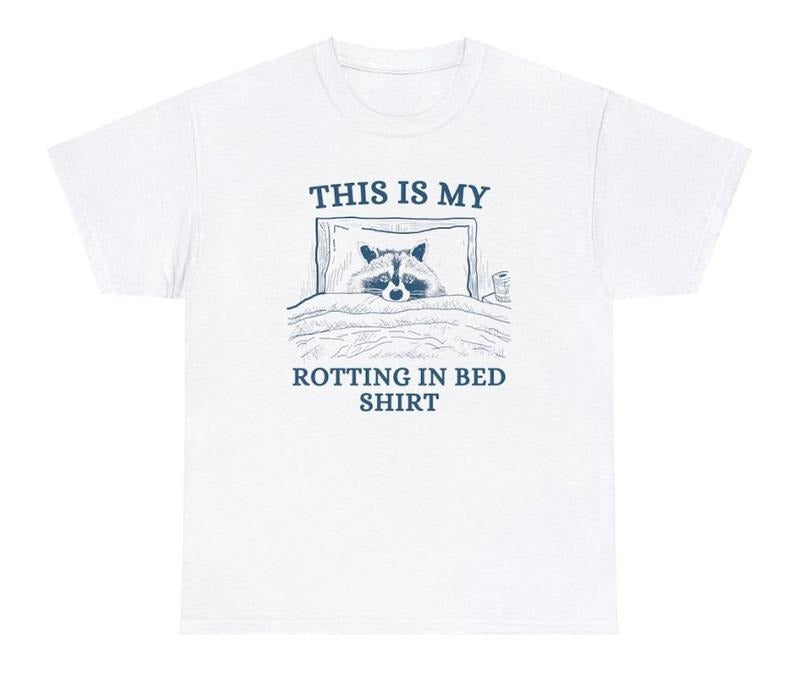 Funny T Shirt This Is My Rotting In Bed Shirt Unisex Tee Meme T Shirt Vintage Drawing T Shirt Sarcastic T Shirt style 02