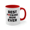 Funny TNF Day FOG Mug Best Fcking Mom Ever Gift for Mom 11oz Accent Cup