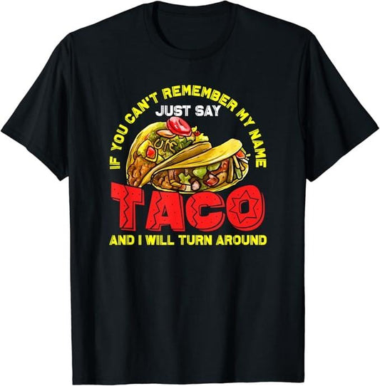 Funny Taco Shirts, Gifts For Mexican Food Lovers, Just Say Taco And I Will Turn T-Shirt Menswear Top Casual Classicstyle{n002}2