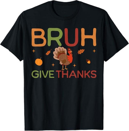 Funny Thanksgiving Shirts, Bruh Meme Funny Thanksgiving Turkey Thankful T-Shirt - Menswear Top