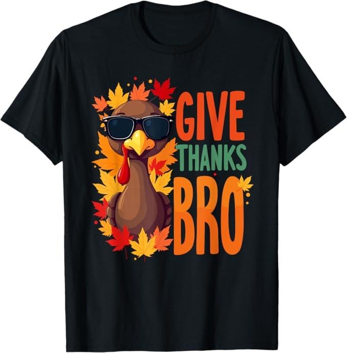 Funny Thanksgiving Shirts, Give Thanks Bro Cute Turkey Toddler Thankful Thanksgiving T-Shirt - Menswear Top