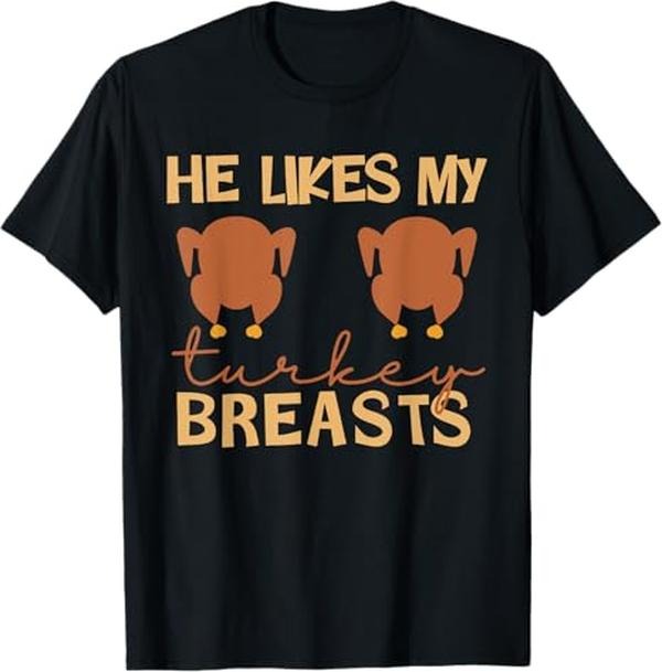 Funny Thanksgiving Shirts, He Likes My Turkey Breasts Couple Matching Thanksgiving T-Shirt
