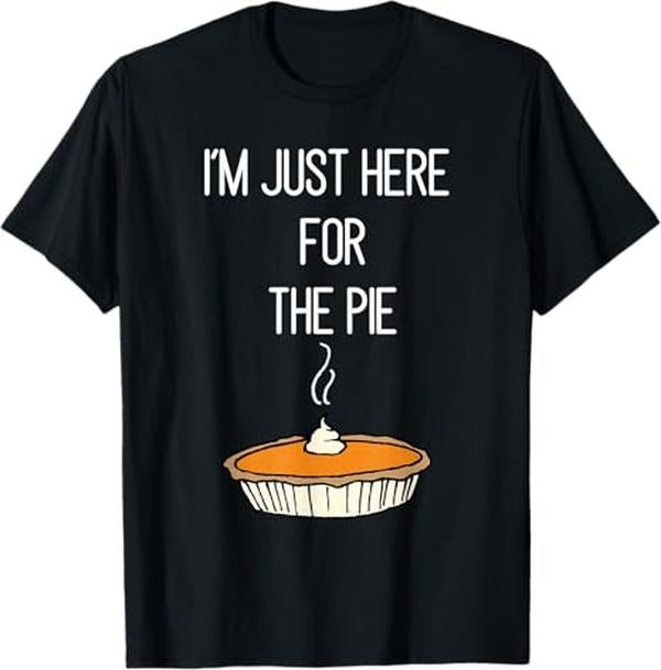Funny Thanksgiving Shirts, I'm Just Here For The Pie Funny Thanksgiving Food Joke T-Shirt - Menswear Top