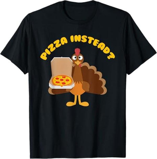 Funny Thanksgiving Shirts, Turkey Lets have Pizza instead Funny Thanksgiving gift T-Shirt - Menswear Topstyle{n002}2