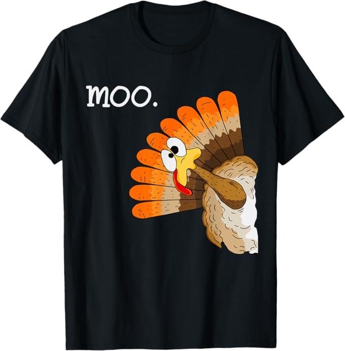 Funny Thanksgiving Shirts, Turkey Moo Funny Thanksgiving T-Shirt - Menswear Top Hoodie, Sweatshirt | DripVista.com