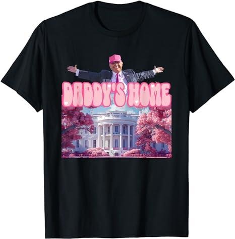 Funny Trump Shirt, Take America Back Tee, Daddy's Home Gift Unisex T-Shirt Hoodie, Sweatshirt | DripVista.com