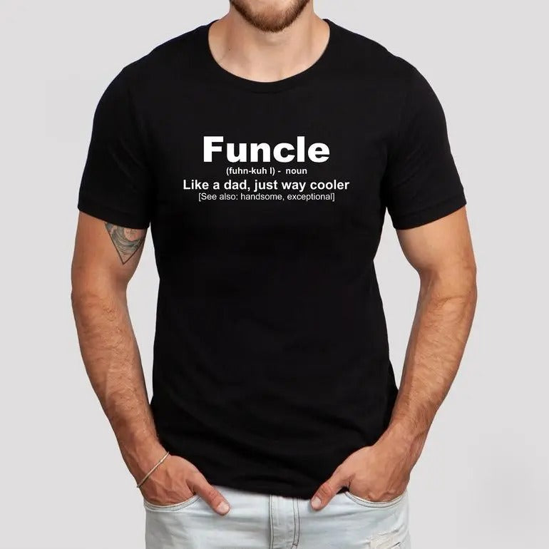 Funny Uncle Shirt, Funcle Definition Shirt, Funny Family Gift, Uncle T Shirt, Like A Dad Only Cooler Tee, Father's Day...