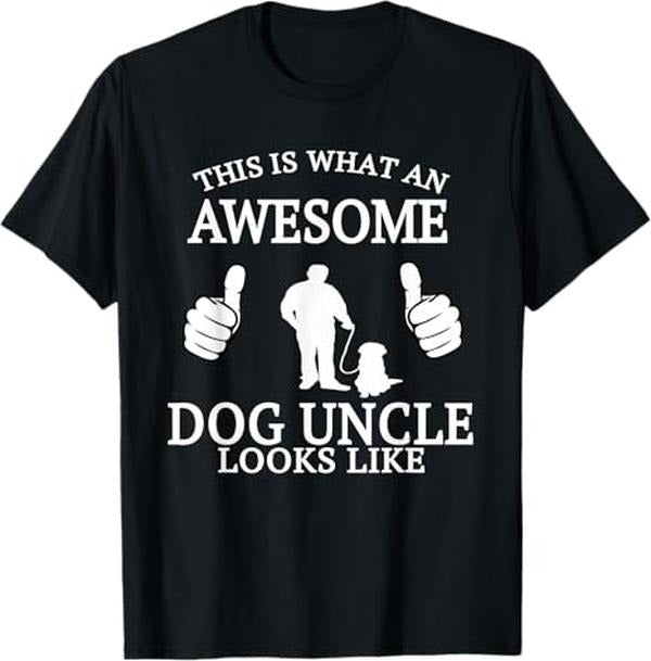 Funny Uncle Shirts, Gifts For Uncle, Dog Uncle T Shirt for Animal Lovers Funny Awesome T-Shirt