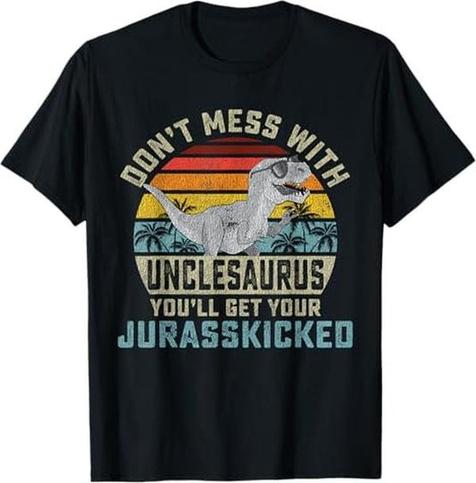 Funny Uncle Shirts, Gifts For Uncle, Don't Mess With Unclesaurus You'll Get Jurasskicked Uncle T-Shirt - Menswear Casual Cotton