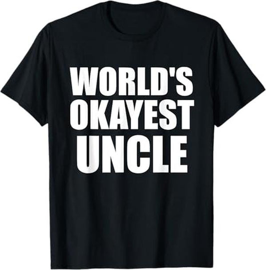 Funny Uncle Shirts, Gifts For Uncle, Funny World's Okayest Uncle T-Shirt - Menswear Casual Cotton