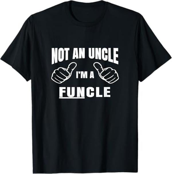 Funny Uncle Shirts, Gifts For Uncle, Not An Uncle I'm A Funcle T-Shirt - Menswear Casual Cotton
