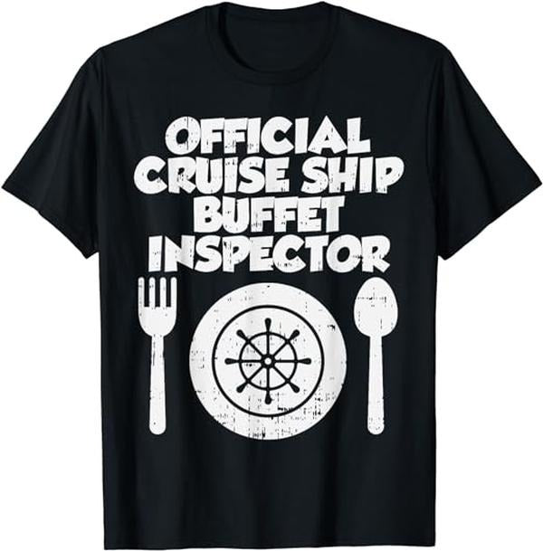 Funny Vacation Shirt, Cruise Ship Buffet Inspector Funny Cruising Vacation Gift T-Shirt Menswear Casual Cotton