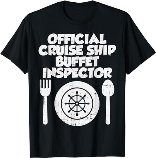 Funny Vacation Shirt, Cruise Ship Buffet Inspector Funny Cruising Vacation Gift T-Shirt Menswear Casual Cotton