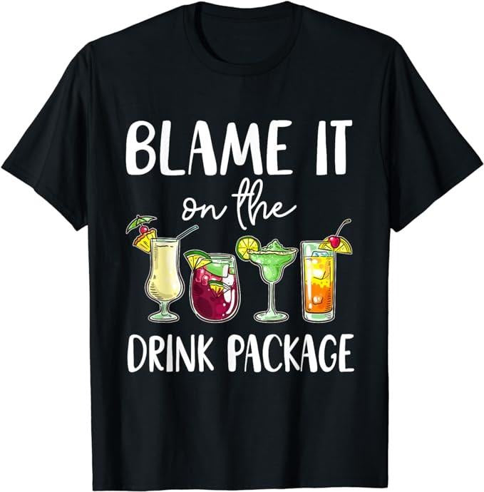 Funny Vacation Shirt, Funny Cruise Shirt 2024 Blame It On The Drink Package T-Shirt Menswear Casual Cotton