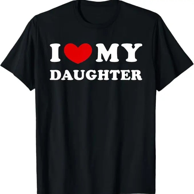 Funny Valentine Shirt, Best Gifts for Girlfriends, I Love My Daughter I Heart My Daughter T-Shirt