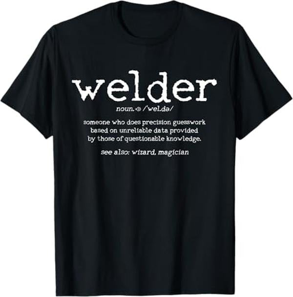Funny Welder Shirt, Welder Gifts, Definition Funny Welding Quote Welder Gift T-Shirt