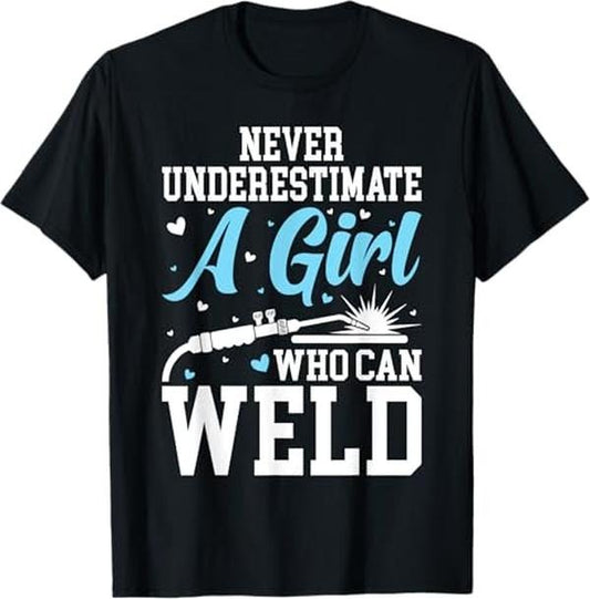 Funny Welder Shirt, Welder Gifts, Funny Welder Stuff Woman Welding Gear For Girls T-Shirt - Menswear Casual Cotton