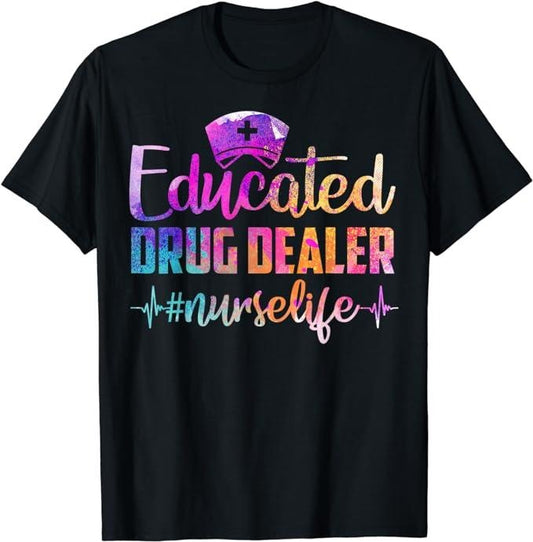 Funny Work Shirts, Educated Drug Dealer Nurse Life Funny Nurse Heart Beat T-Shirt Menswear Casual Cotton