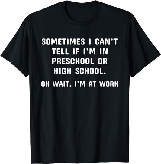Funny Work Shirts, Funny Work Office Workplace Sarcastic Fun Saying T-Shirt Menswear Casual Cotton