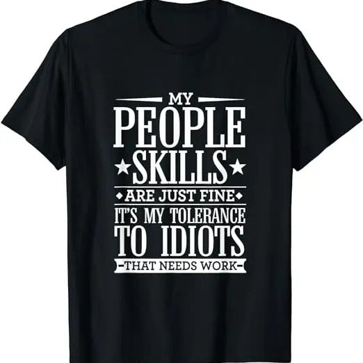 Funny Work Shirts, My Tolerance To Idiots Needs Work Funny Sarcasm T-Shirt Menswear Casual Cotton Hoodie, Sweatshirt