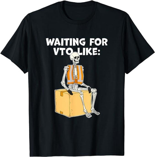 Funny Work Shirts, Skeleton Coworker Associate Waiting for VTO Like T-Shirt Menswear Casual Cotton