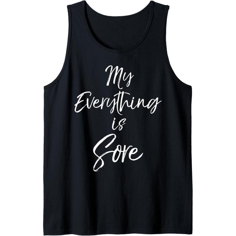 Funny Workout Quote for Women Cute My Everything is Sore Tank Top MADE IN USA T-Shirts, Hoodie, Sweatshirt | DripVista.com