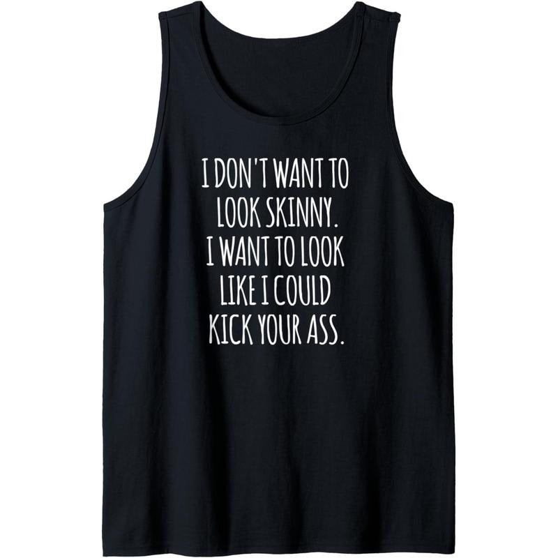 Funny Workout Shirt I Don't Want to Look Skinny Tank Top made in usa Hoodie, Sweatshirt | DripVista.com