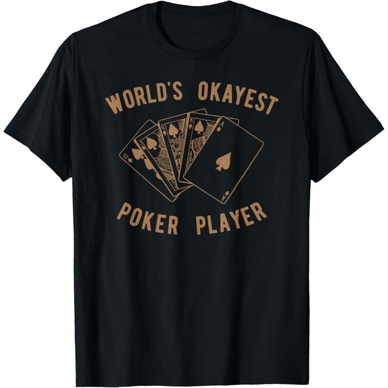 Funny Worlds Okayest Poker Player Tee Shirt Gift T-Shirt made in usa
